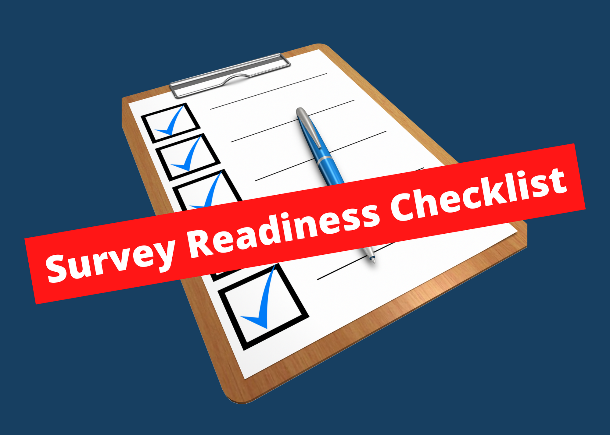 Survey Readiness Checklist